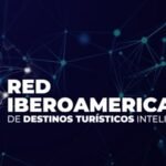MÉXICO SE UNE A RED IBEROAMERICANA PARA IMPULSAR DESTINOS TURÍSTICOS INTELIGENTES